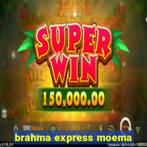 brahma express moema